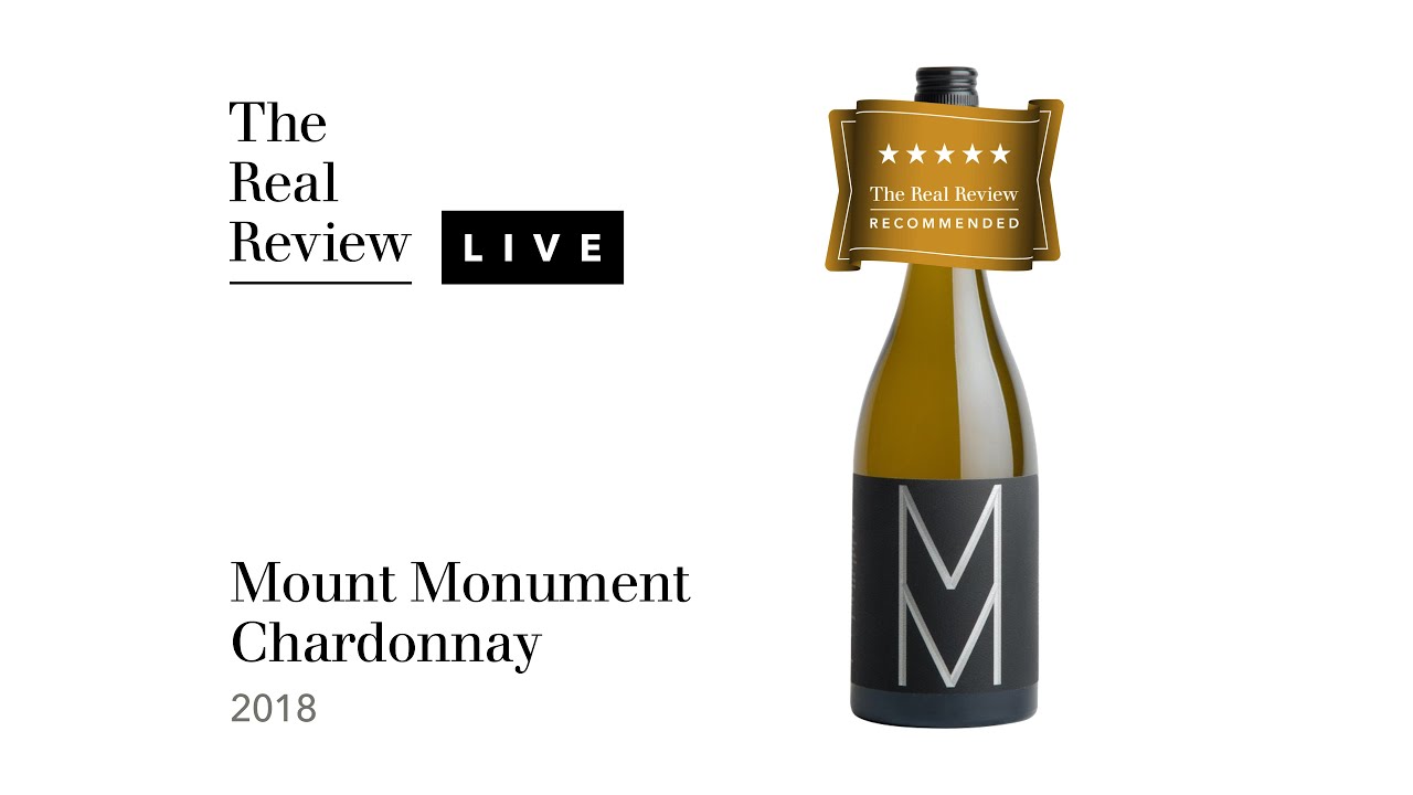 The Real Review: Mount Monument Chardonnay 2018