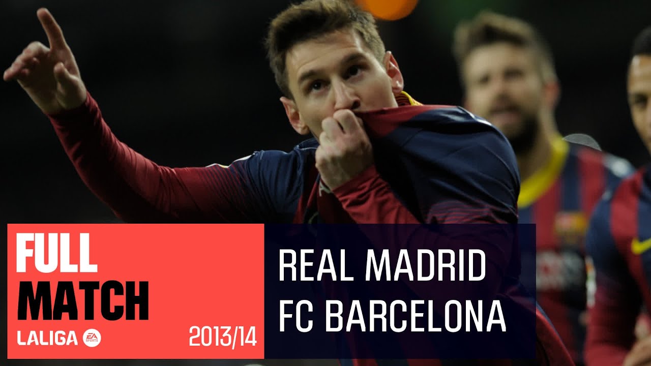 ELCL&Aacute;SICO Real Madrid vs FC Barcelona (3-4) 2013/2014 FULL MATCH