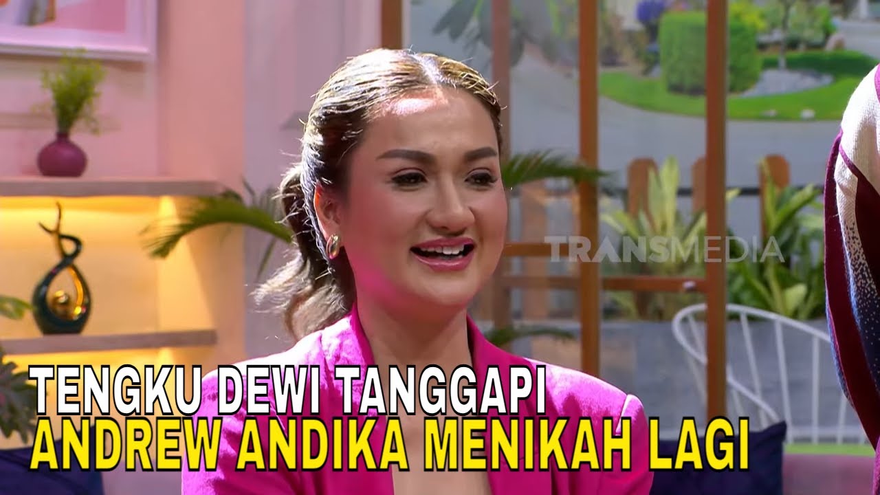 Tengku Dewi Buka Suara Soal Andrew Andika Yang Menikah Lagi | FYP (05/11/25) Part 1