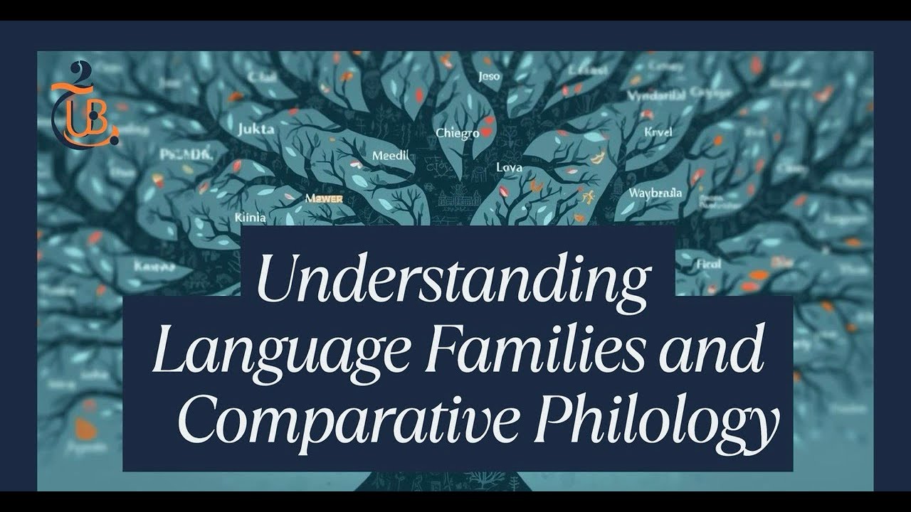 Understanding Language Families and Comparative Philology