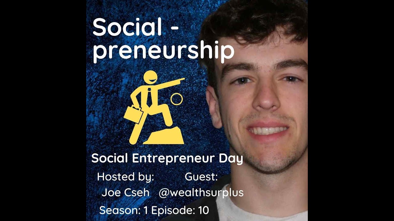 @wealthsurplus Interview : Social Entrepreneur Day : Season 1 Episode 10 : Socialpreneurship podcast