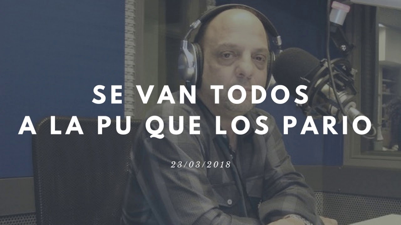 Baby Etchecopar - Se Van Todos A la Pu Que Los Pario