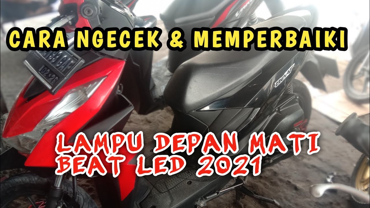 penyebab lampu depan  beat 2021 mati total dan cara mengatasinya ‼️#beat2020  #beat2021 #beat2022