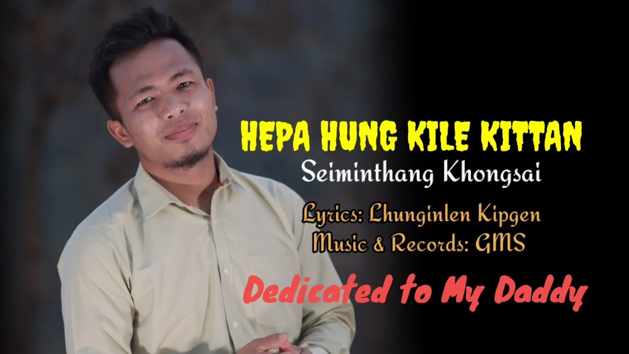 Hepa Hung Kile Kittan || Seiminthang Khongsai || Lyrics Video