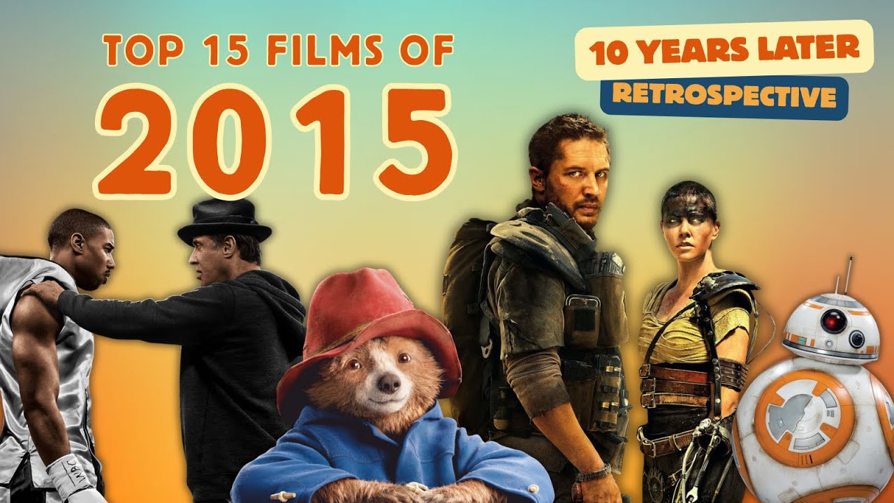 Топ-15 фильмов 2015 года (спустя 10 лет)
