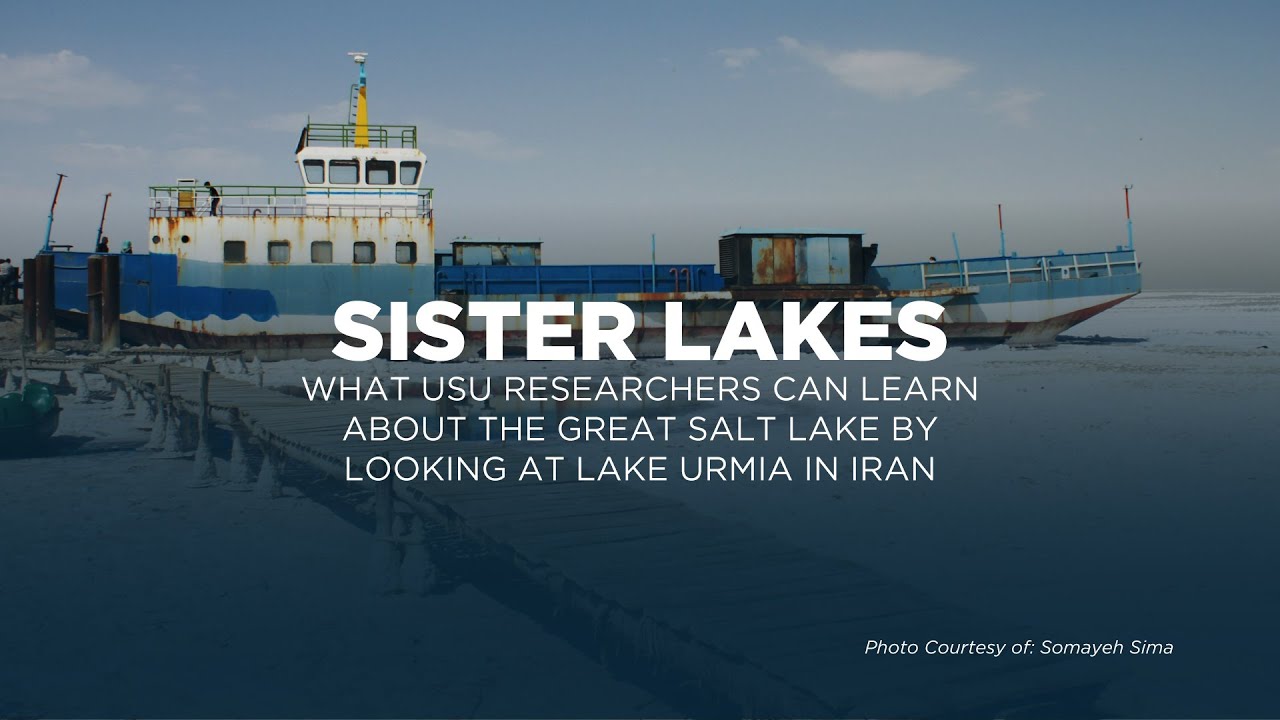 What USU Researchers Can Learn About the Great Salt Lake by Looking at Lake Urmia in Iran