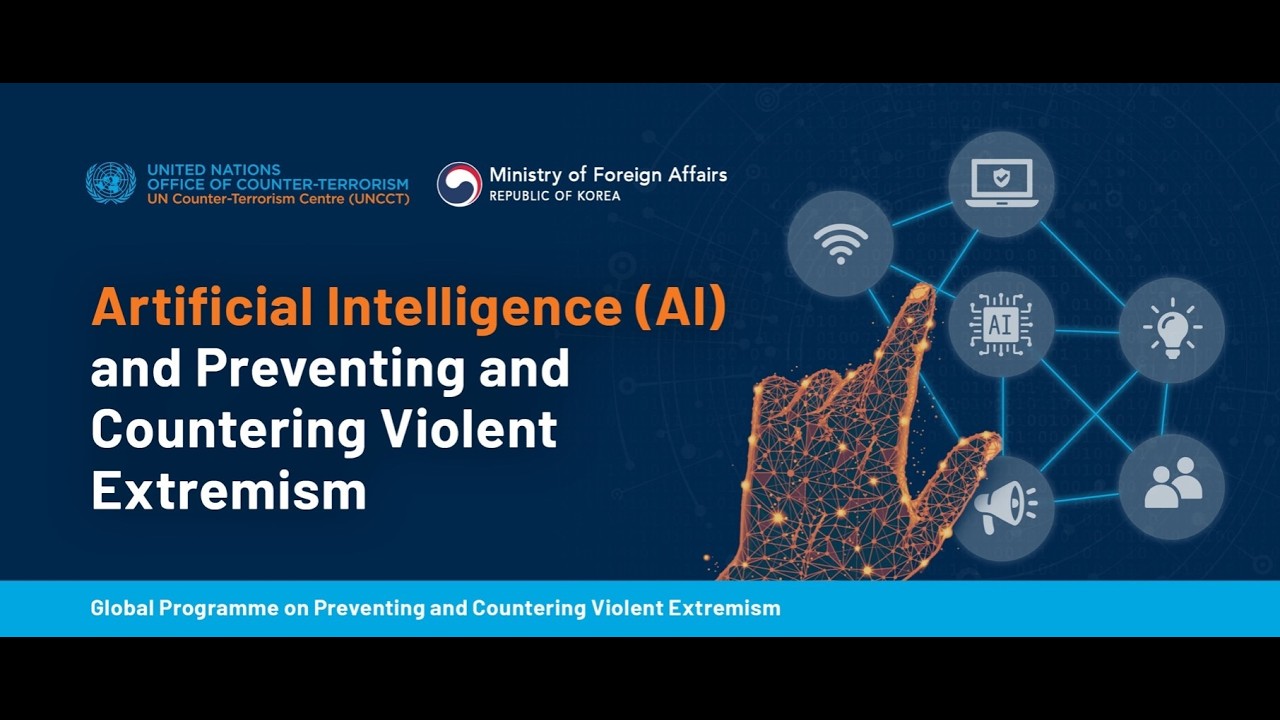 The Artificial Intelligence and Preventing and Countering Violent Extremism initiative by UNOCT