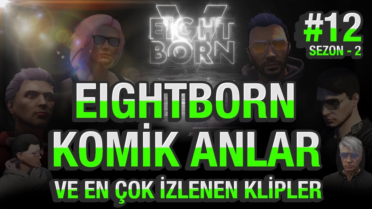 EIGHTBORN KOMİK ANLAR VE  EN ÇOK İZLENEN 62 KLİP | EIGHTBORN V2 BÖLÜM 12