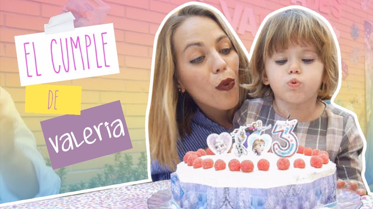 VALERIA CUMPLE TRES AÑOS + HACEMOS DOS FIESTAS DE CUMPLEAÑOS - LoveYoli