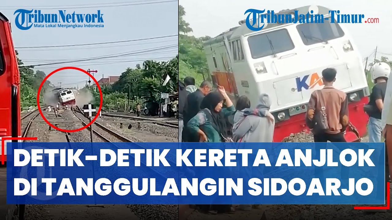 [BREAKING NEWS] DETIK-DETIK KERETA ANJLOK DI TANGGULANGIN SIDOARJO, Lokomotif Keluar Jalur