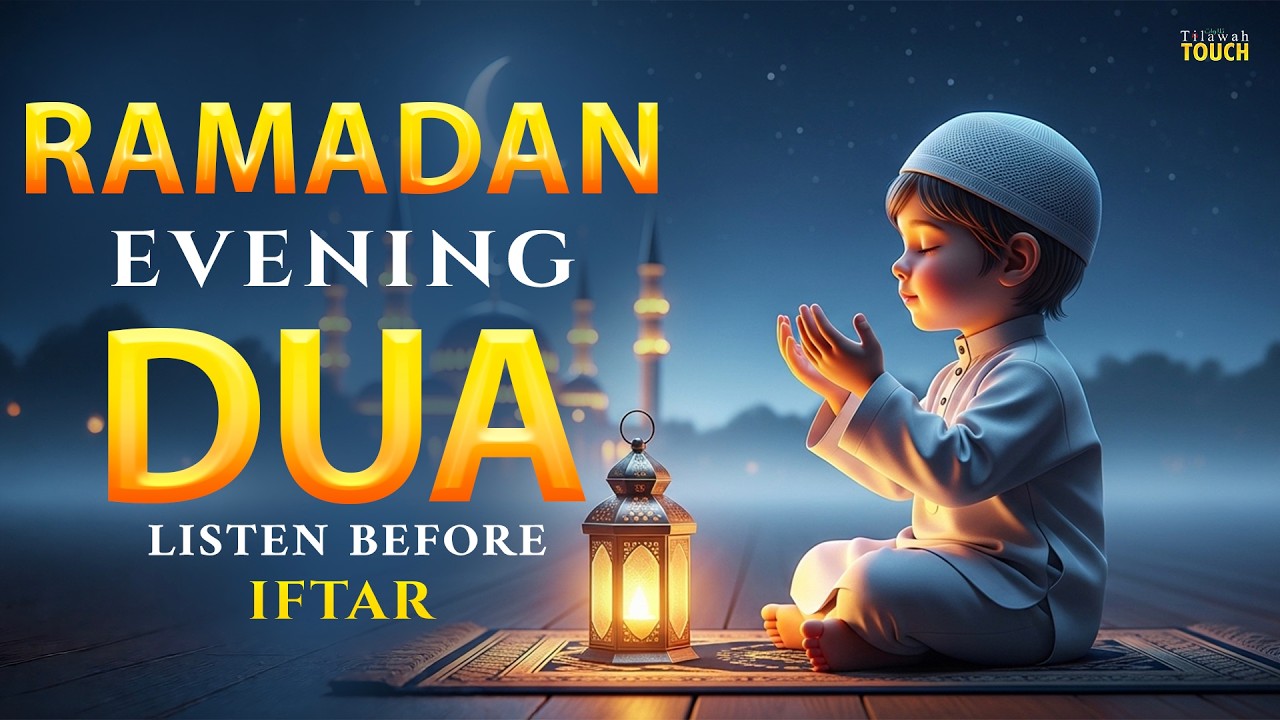 Ramadan Evening Azkar 🌙 Powerful Dua for Protection, Rizq & Peace | Alaa Aqel #ramadandua