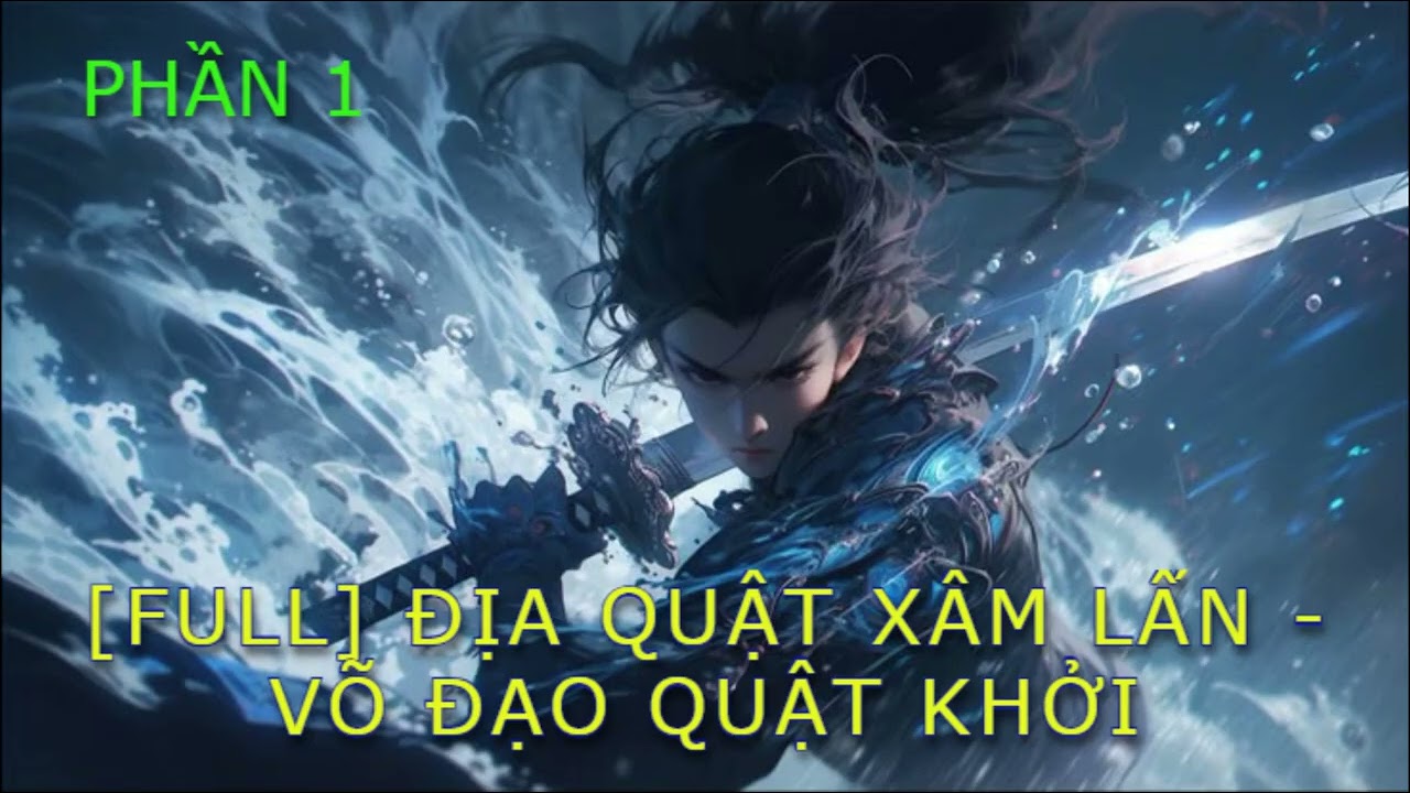 [FULL ĐÔ THỊ] Toàn Cầu Cao Võ (Phần 1)