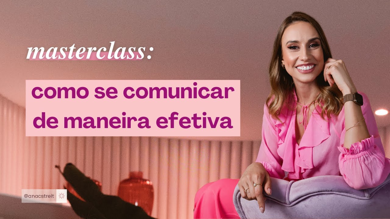 COMO ter uma COMUNICA&Ccedil;&Atilde;O ASSERTIVA & EFETIVA | melhore sua comunica&ccedil;&atilde;o