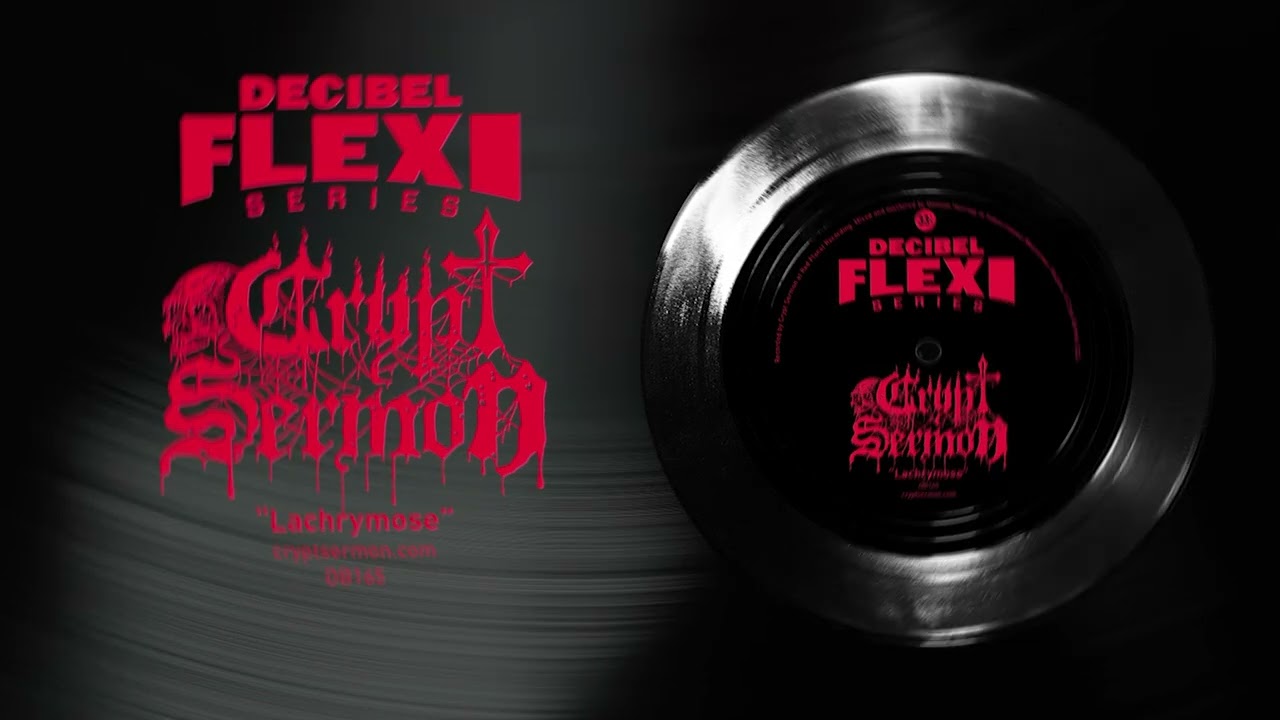 Crypt Sermon – “Lachrymose” (Decibel Flexi Series EXCLUSIVE)