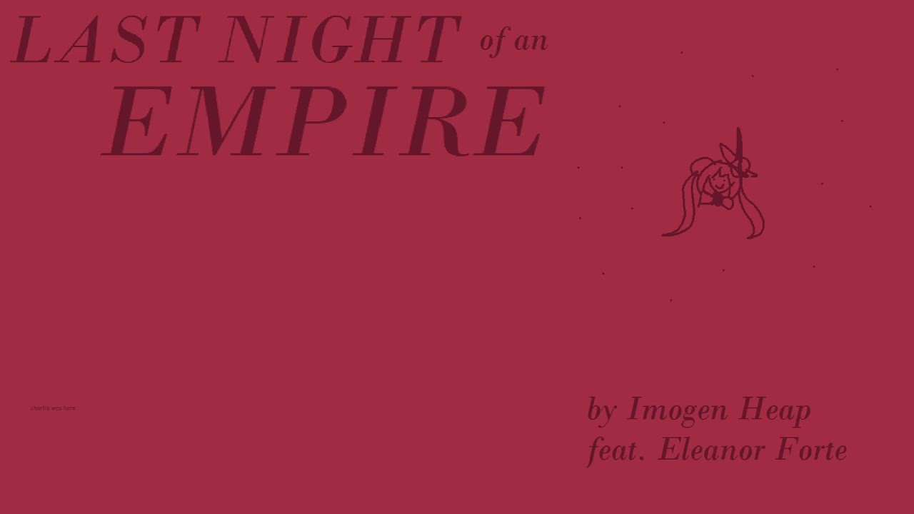 【SynthV Cover】 Last Night of an Empire (Imogen Heap) 【Eleanor Forte】