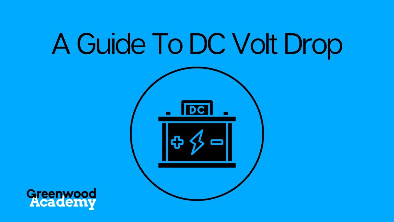 A Guide to DC Volt Drop