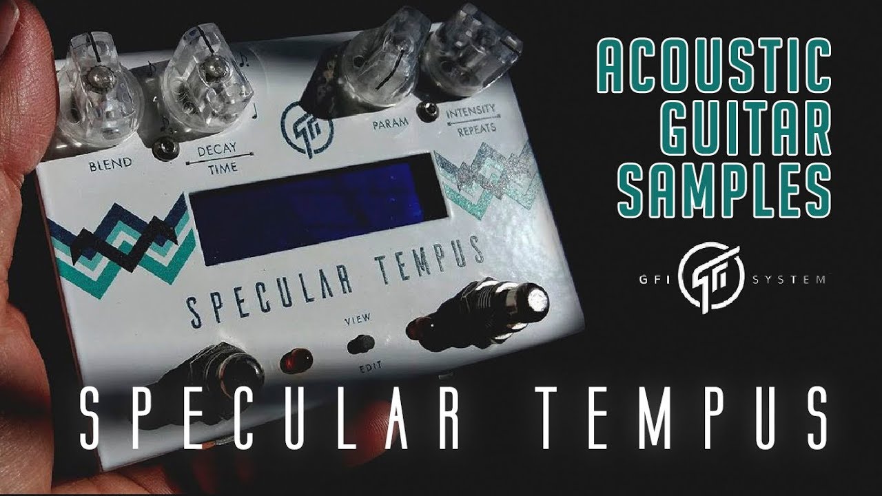 GFI System Specular Tempus - With an Acoustic Guitar (use headphones)