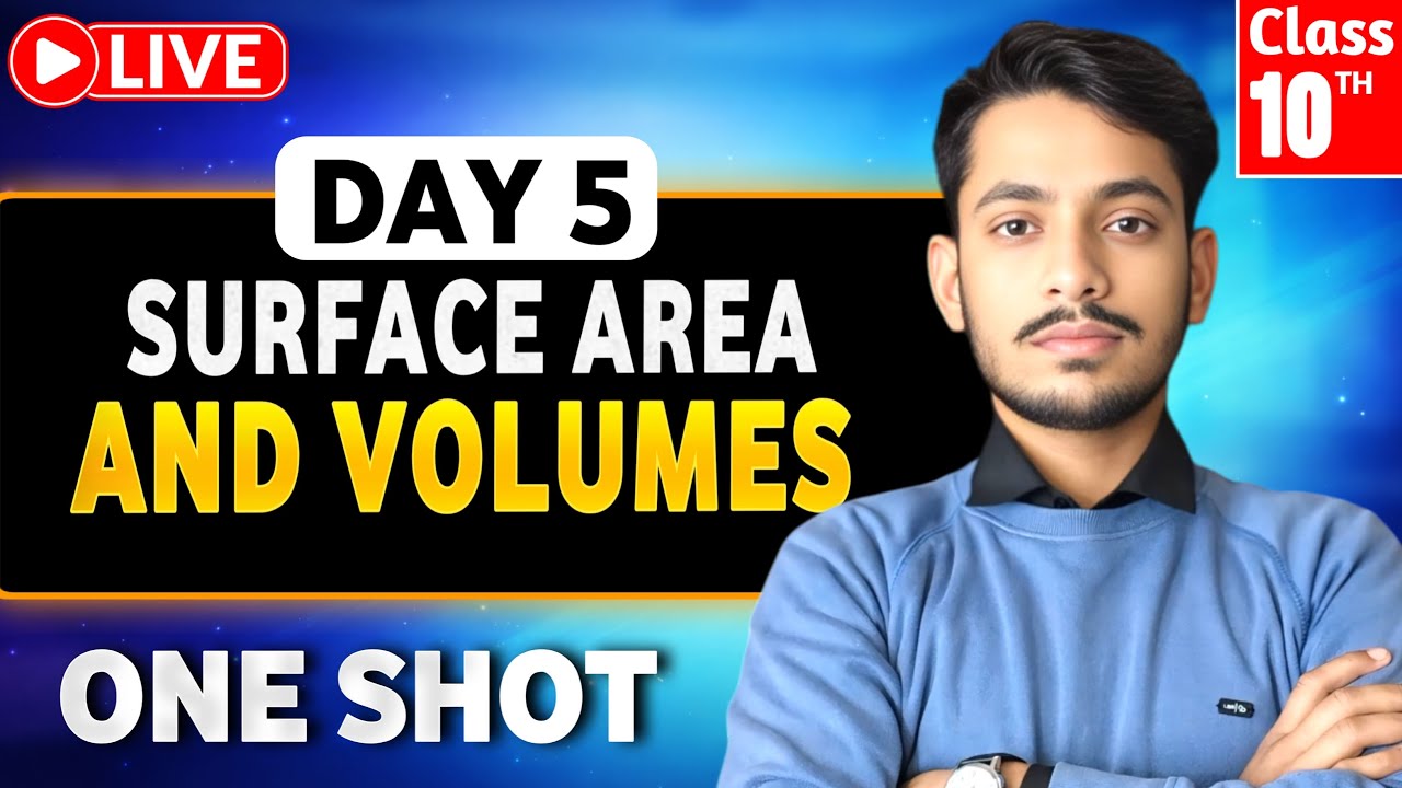Class 10th SURFACE AREA AND VOLUMES One Shot 🔥 Class 10 Maths Chapter 12 | Boards Exams 2026