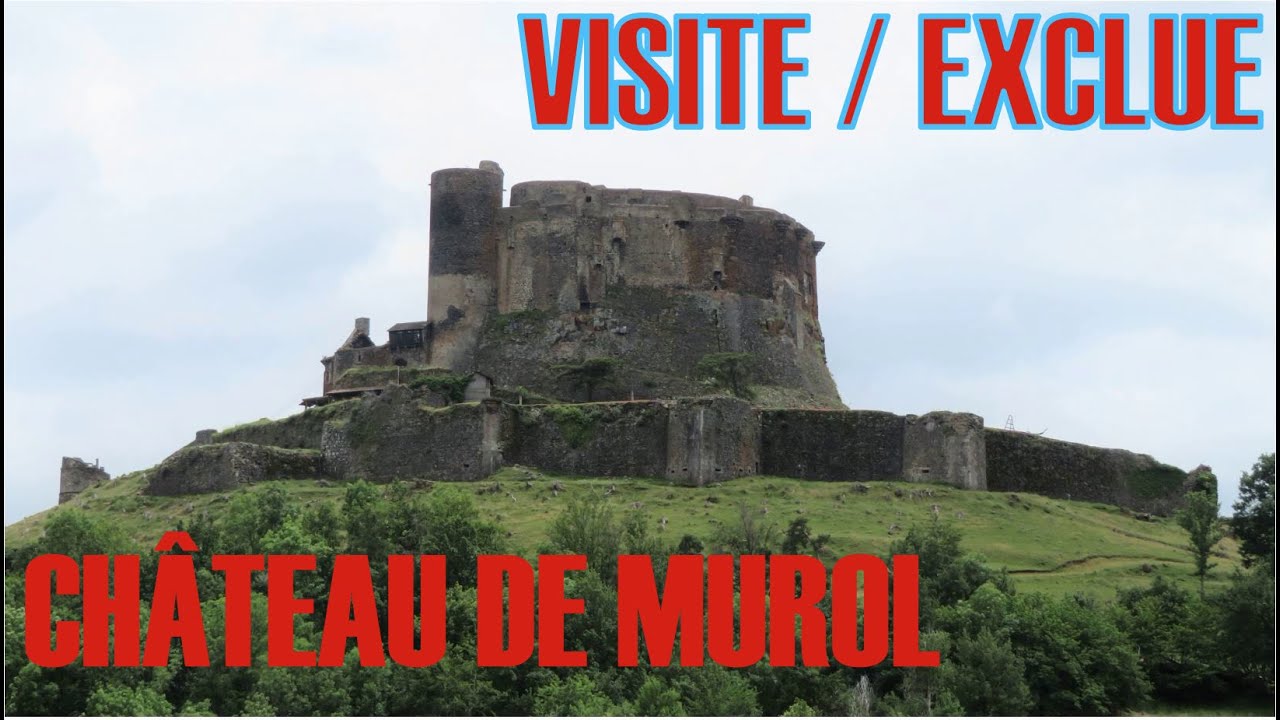 ❤️❤️ Château de MUROL ✔️✔️ Visite ✔️✔️