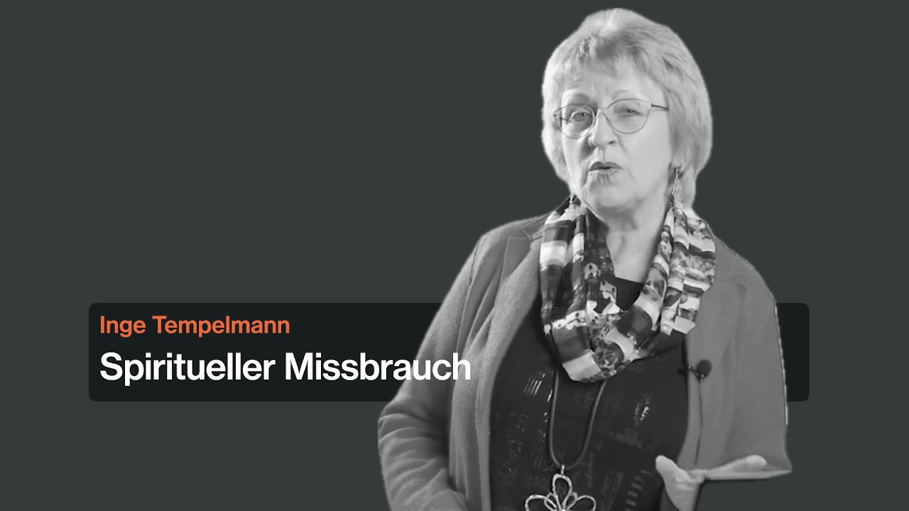 Inge Templemann: Spiritueller Missbrauch – Angst & Trauma im frommen Kontext – Wege der Überwindung