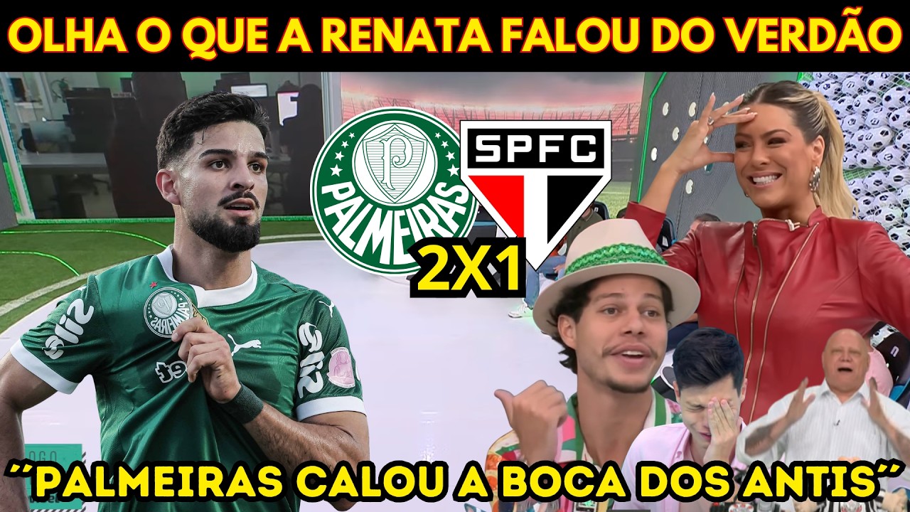 MÍDIA RASGOU ELOGIOS AO PALMEIRAS! VERDÃO ESTÁ NA FINAL! ANTIS SE CALARAM