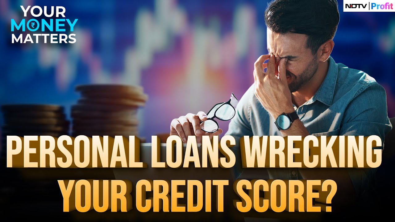 Personal Loans Hurt Your Credit Score. Sounds Right, But Is It? | Your Money Matters