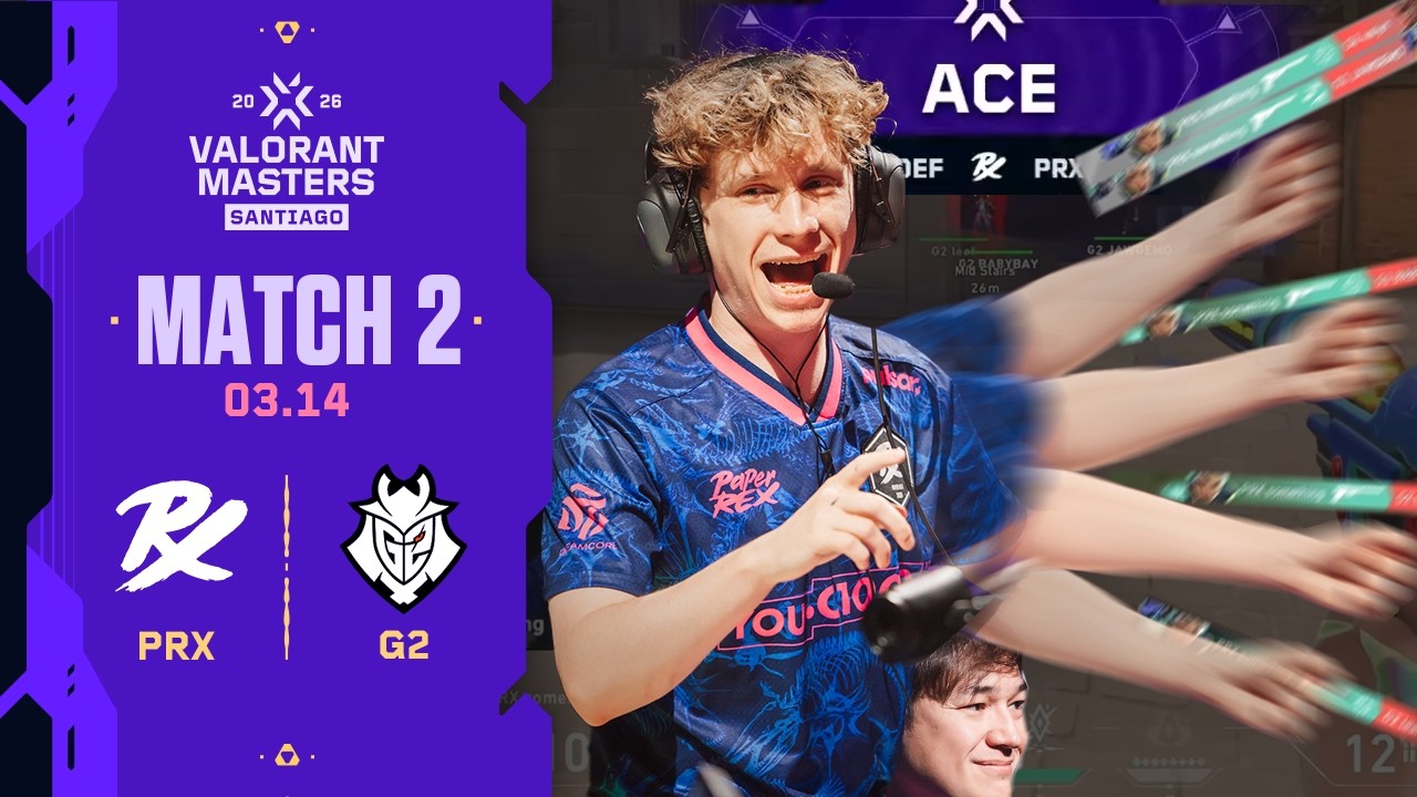 잠시만 에이스 좀 하고 |  PRX vs G2 | 하위조 준결승 H/L 03.14 | 발로란트 마스터스 산티아고