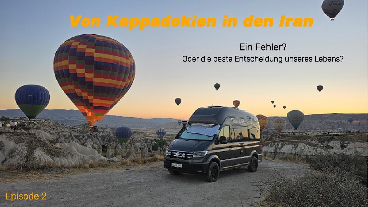 Mit dem Camper über Kappadokien in den Iran - Roadtrip mit Kind