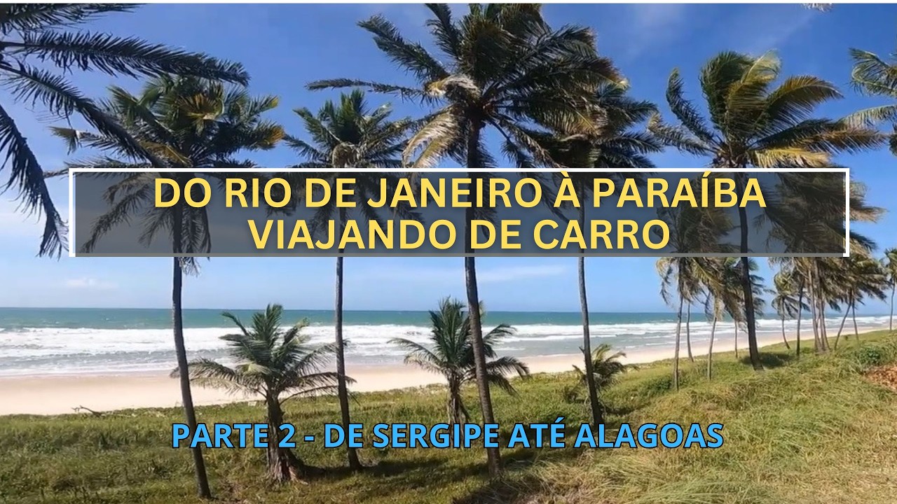 De Volta Redonda a João Pessoa-PB de carro - Parte 2 #Vídeo 44