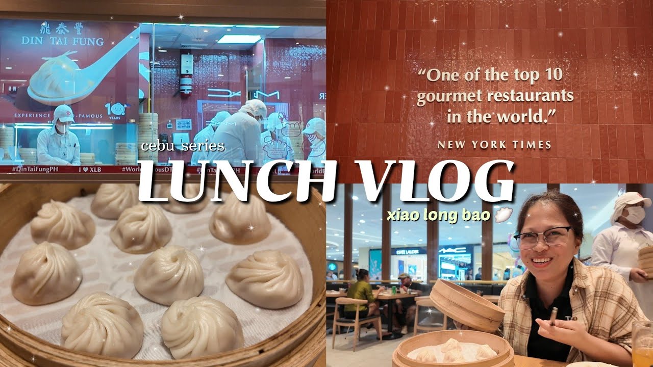 Slice of life: Lunch at Din Tai Fung vlog | Xiao Long Bao | Top 10 Restaurants | SM City Cebu | 🇵🇭