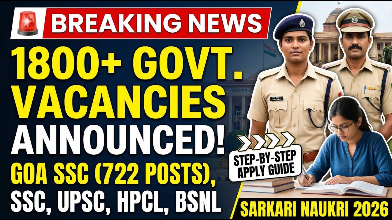 Sarkari Naukri Updates 2026: 722 Goa Vacancies, SSC, UPSC, HPCL & BSNL Jobs | Weekly Job Update 3