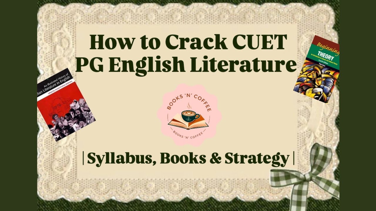 How to Crack CUET PG English Literature | Syllabus, Best Books & Strategy