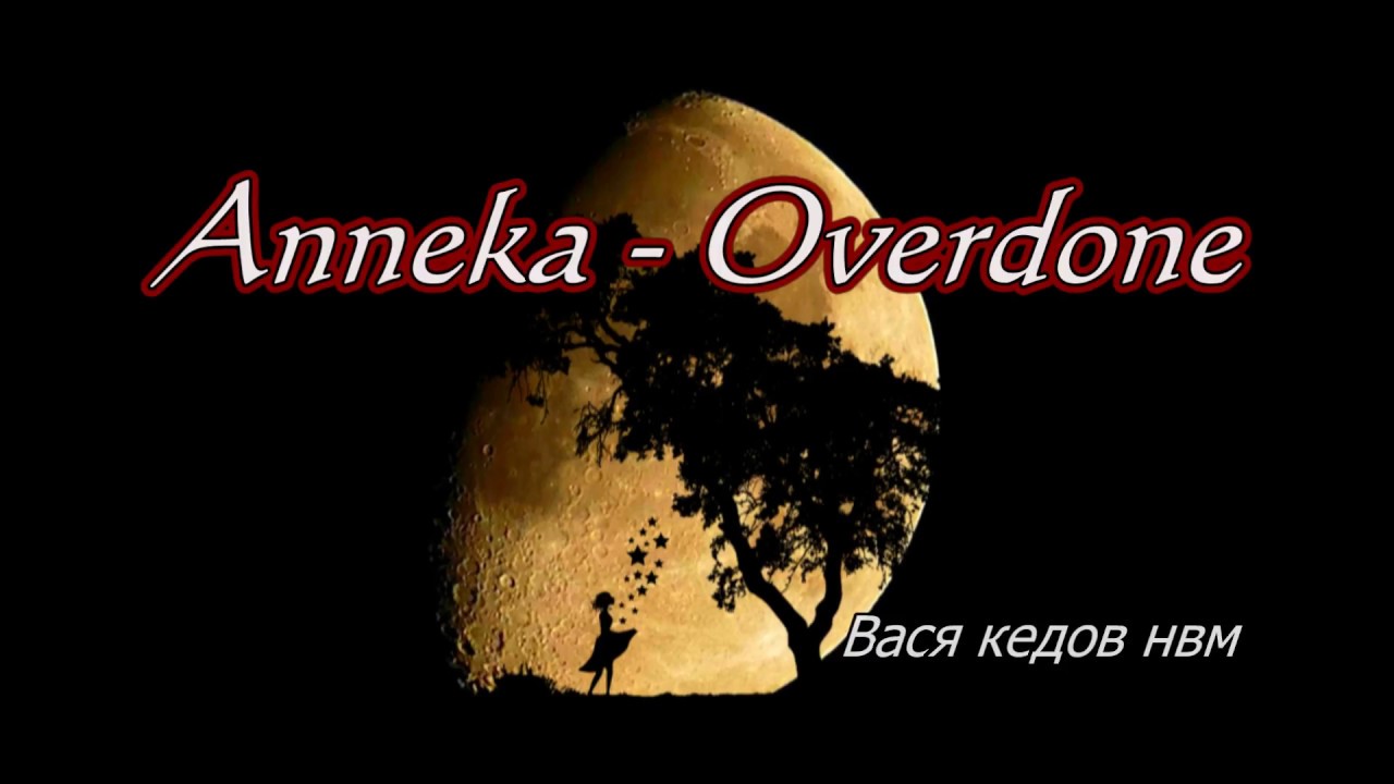 Overdone - Anneka