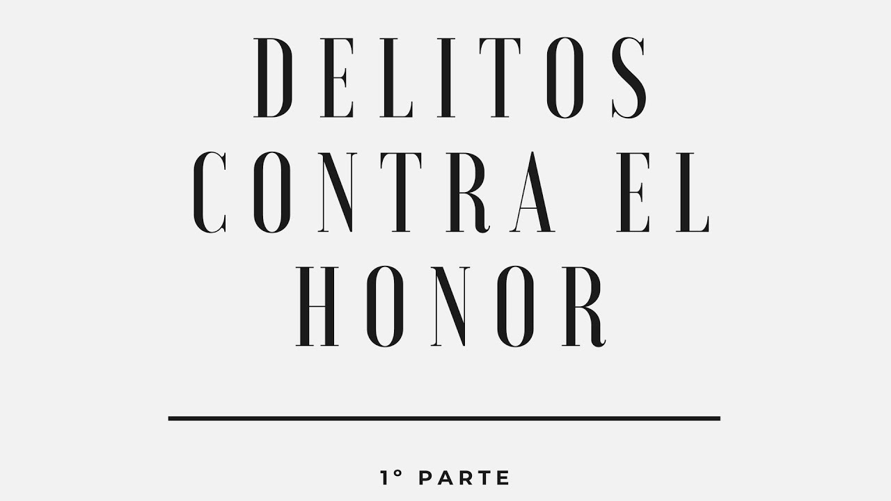 Delitos contra el honor 1° parte