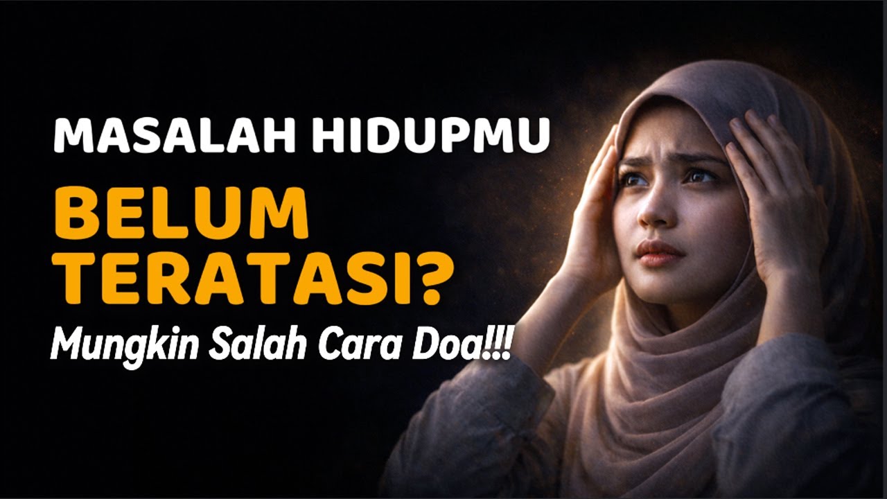 Masalah Hidupmu Belum Teratasi? Mungkin Kamu Salah Cara Doa!!!