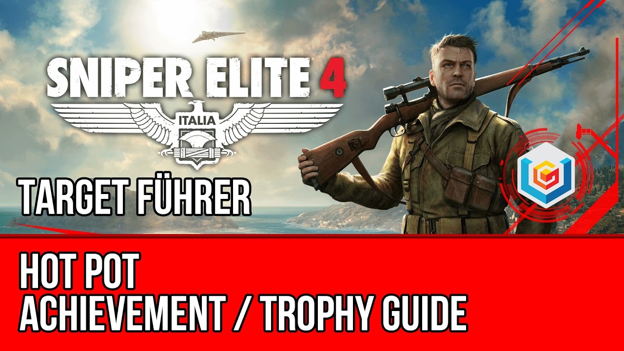 Sniper Elite 4 Target Fuhrer - Hot Pot Achievement / Trophy Guide
