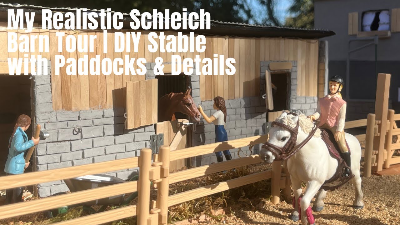  My Realistic Schleich Barn Tour | DIY Stable with Paddocks & Details