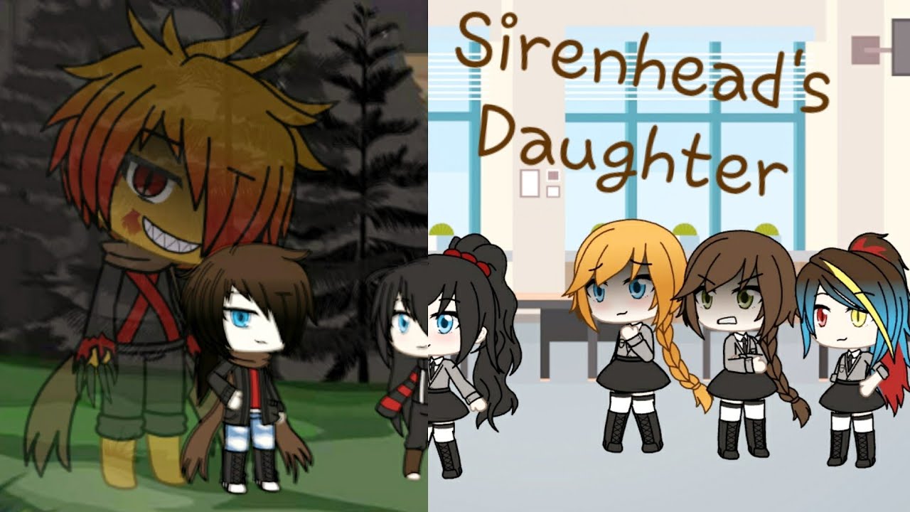 Sirenhead's daughter(part 1)