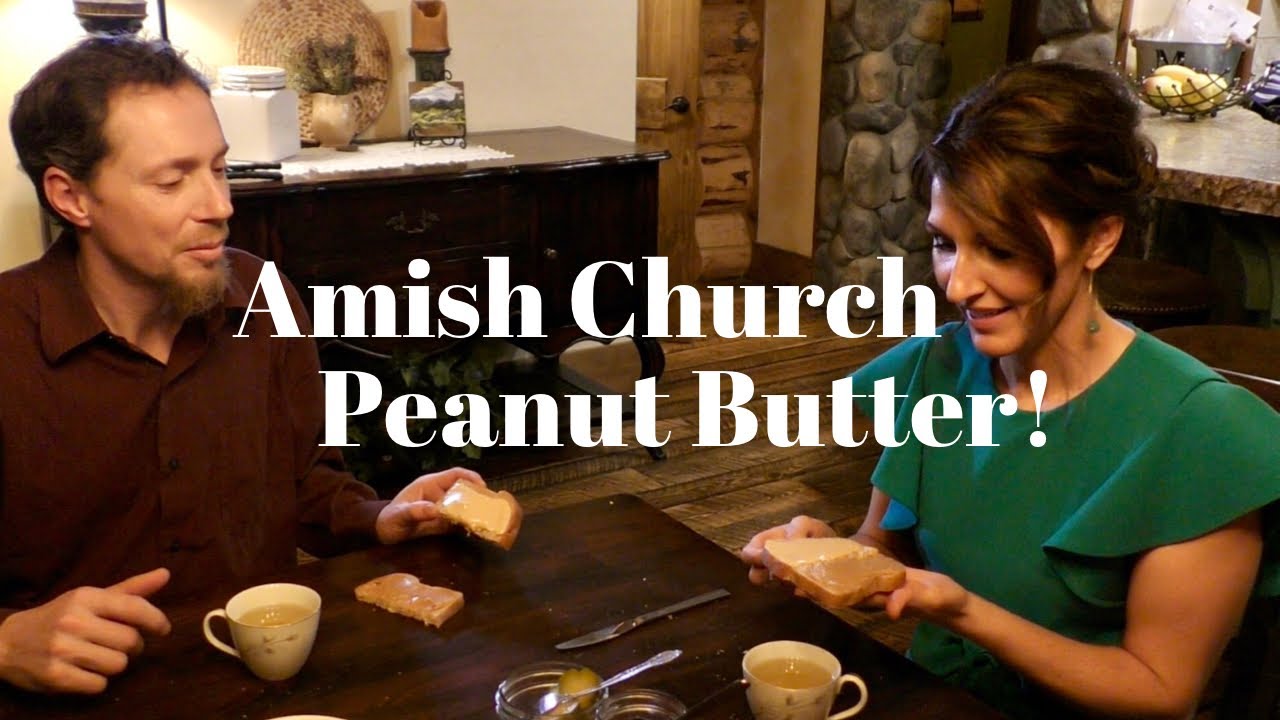 Amish Church Peanut Butter / Two Recipes!