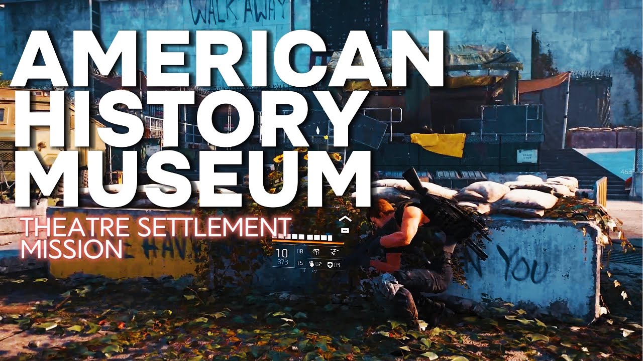 American History Museum - The Division 2 - Theater Settlement Mission - 4K 60fps