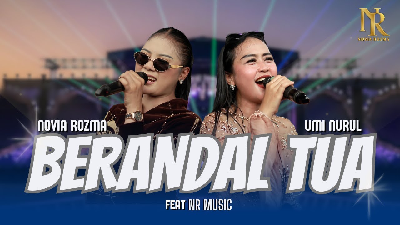 BERANDAL TUA - NOVIA ROZMA feat UMI NURUL X NR MUSIC 
