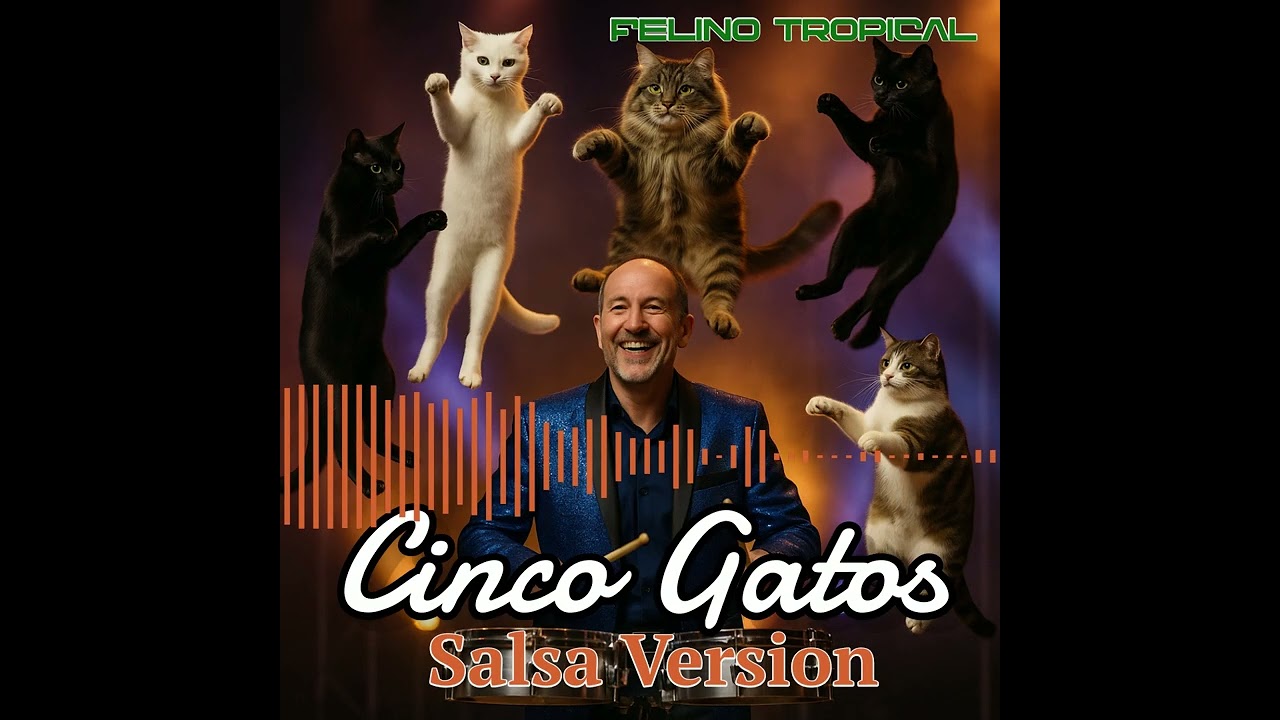 Felino Tropical - Cinco Gatos (Salsa Version)