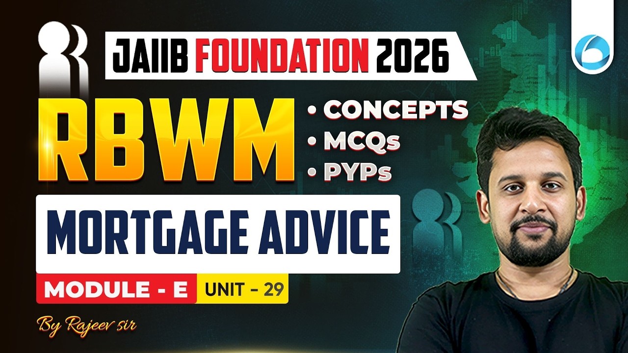 JAIIB RBWM Module E Unit 29 | Mortgage Advice | JAIIB Foundation 2026 | JAIIB Oliveboard