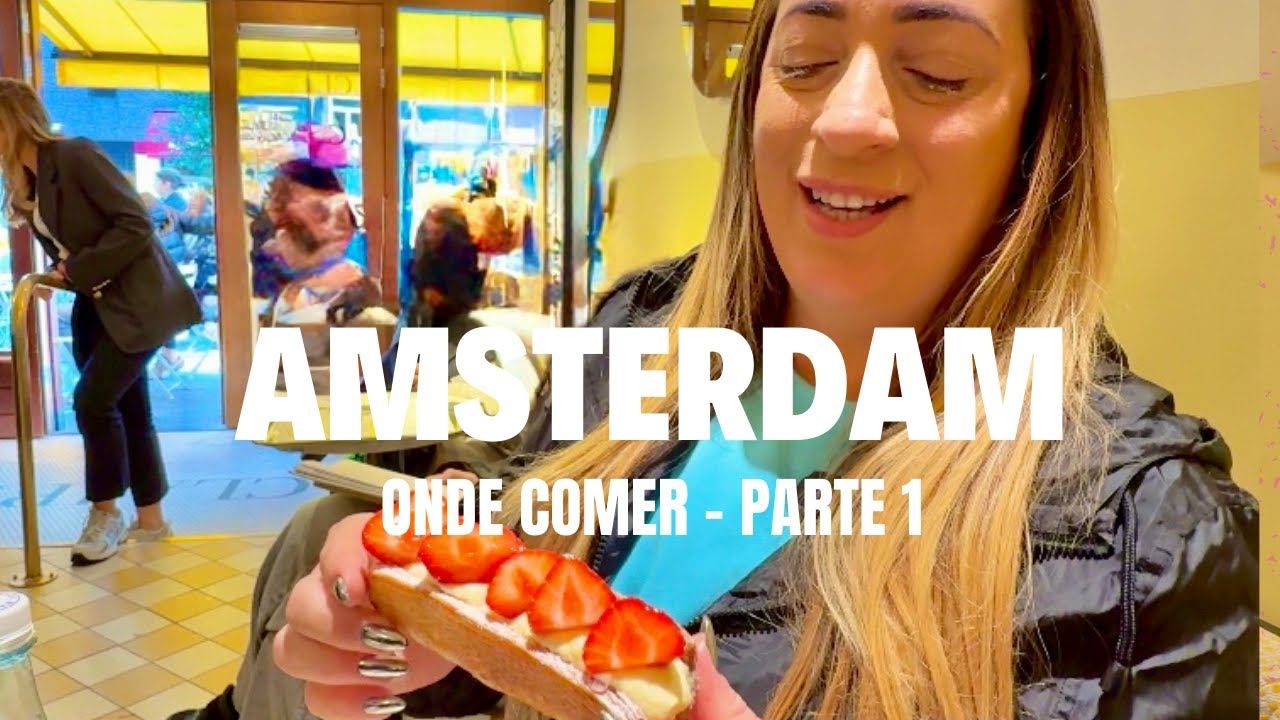 AMSTERDAM 2025: onde comer - Parte 1