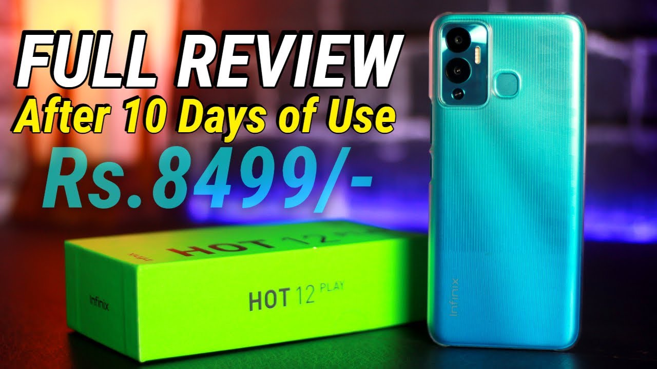 Infinix Hot 12 Play Full Review After 10 Days of Use with Pros & Cons | Data Dock