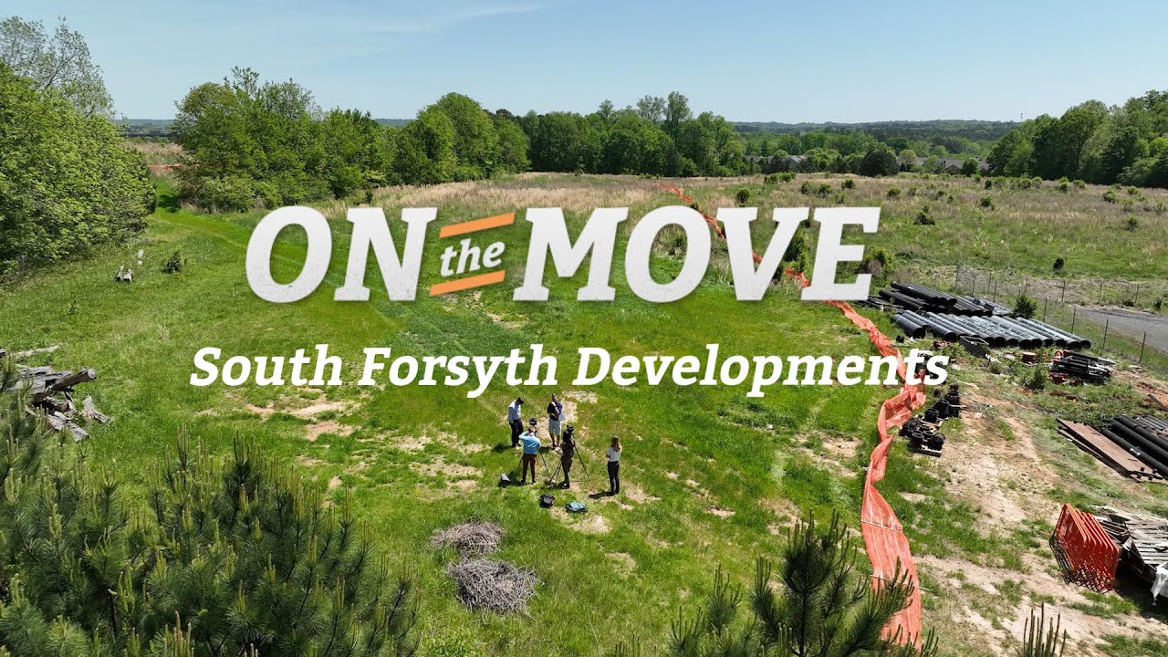Forsyth County On the Move South Forsyth Developments