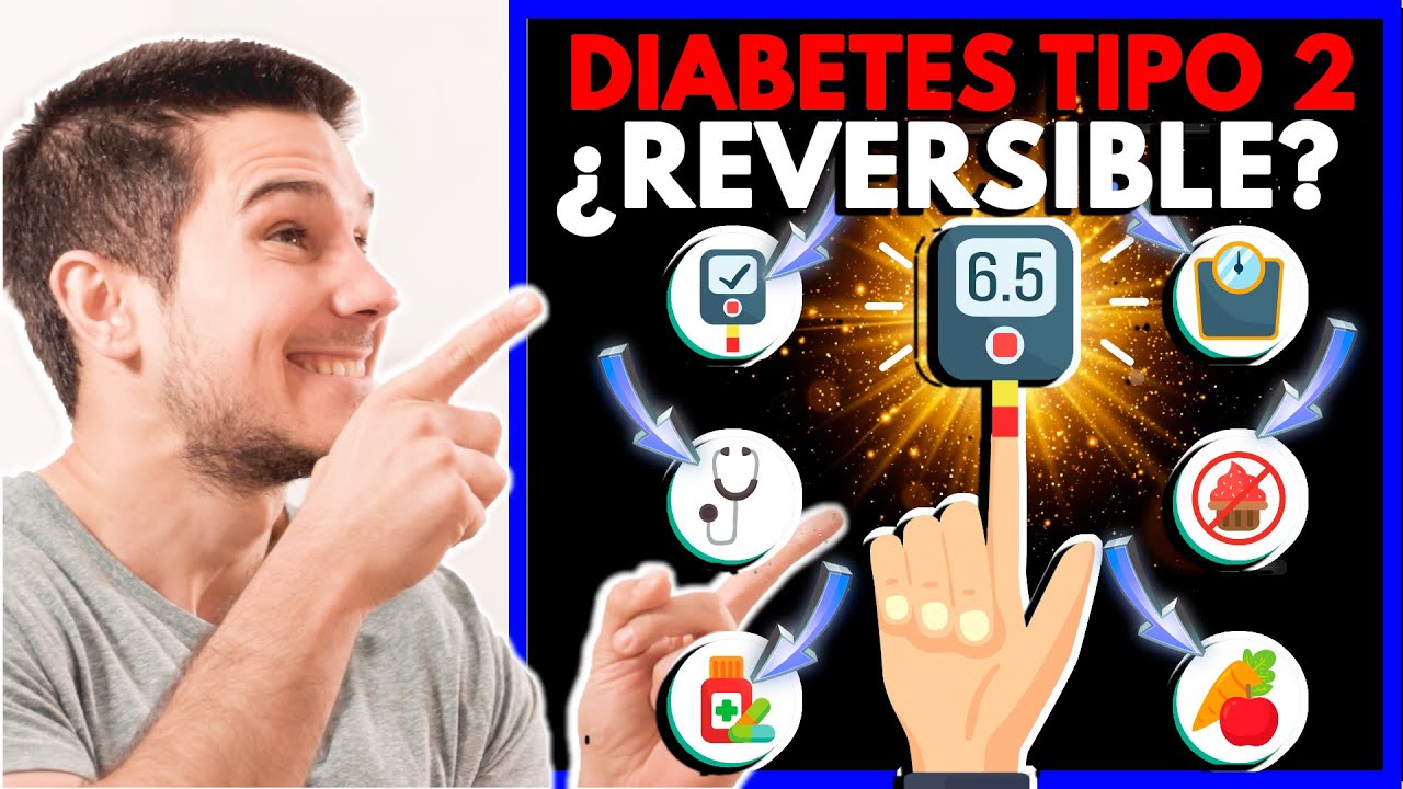 DIABETES TIPO 2: ¿Es REVERSIBLE? ¿Se Puede 