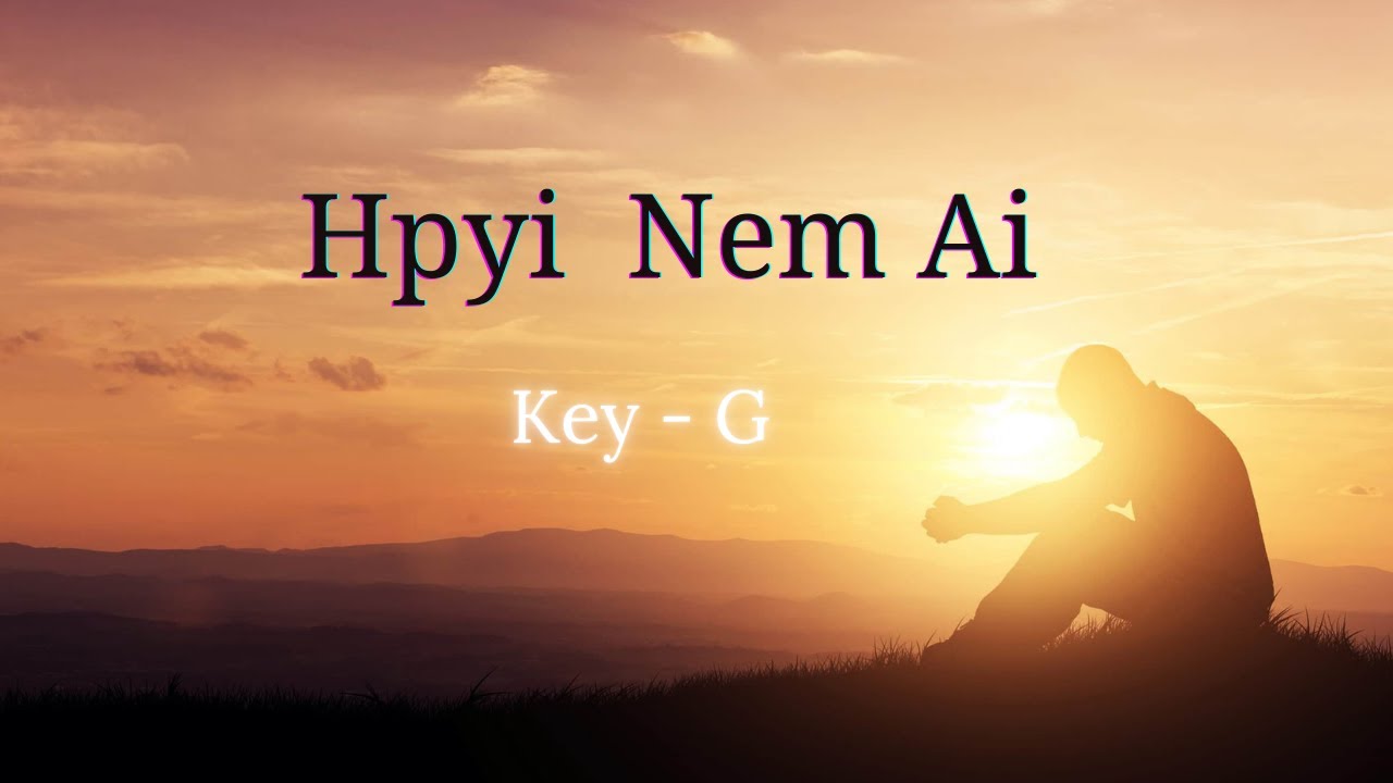 Hpyi Nem Ai ( Lyric and Chord )
