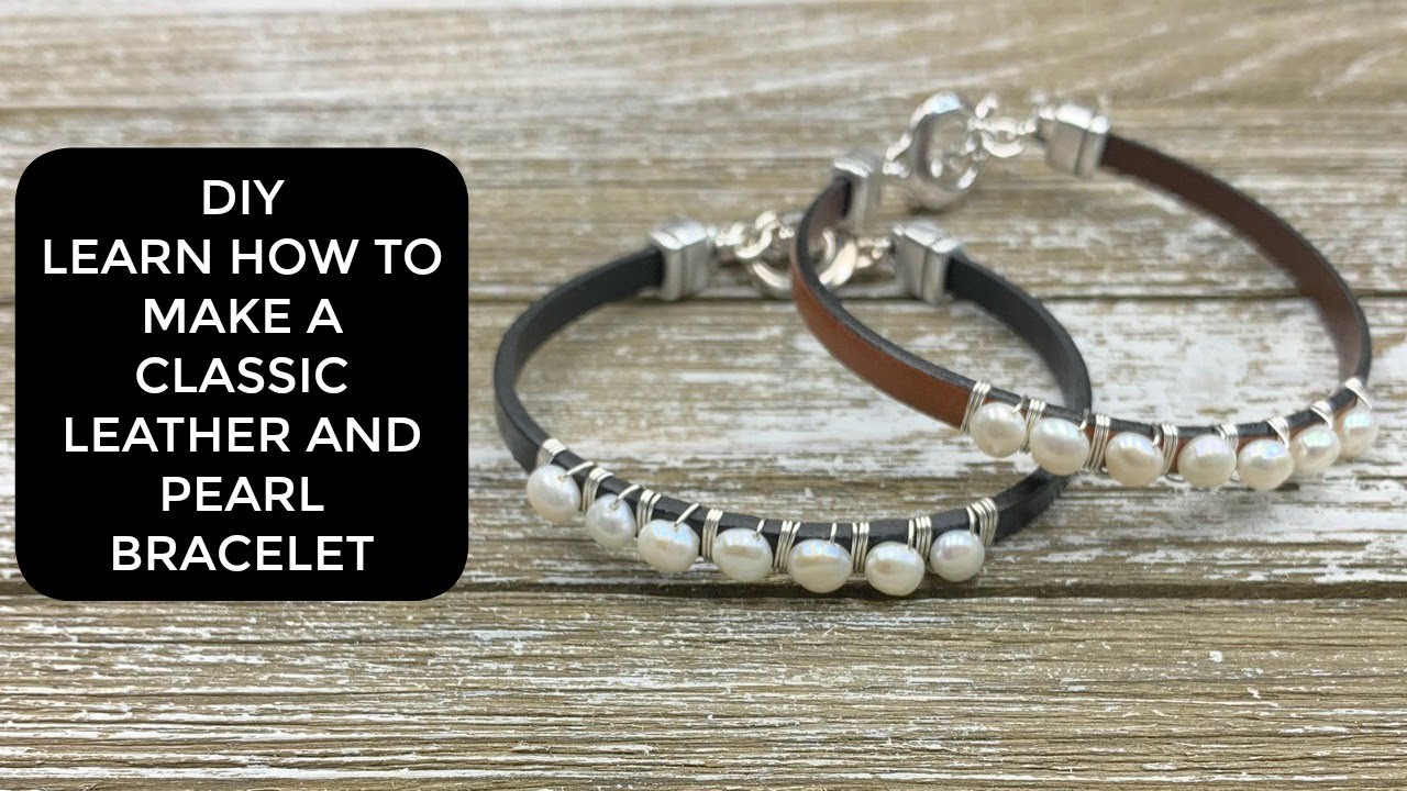 Learn how to make a CLASSIC FLAT LEATHER AND PEARL BRACELET!
