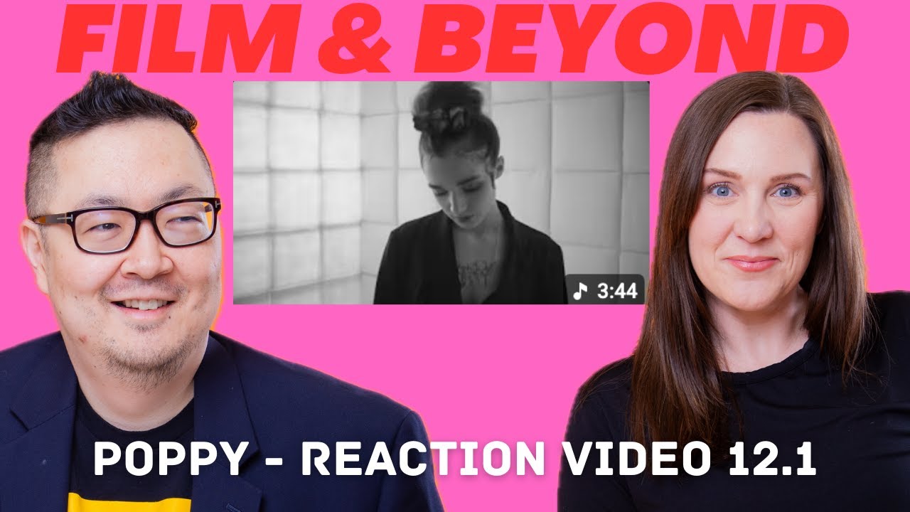 Poppy Reaction Video 12.1